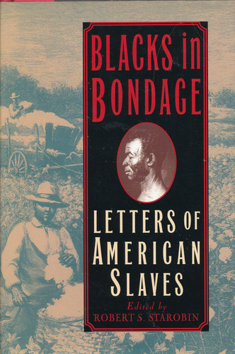 Blacks in Bondage Letters of American Slaves