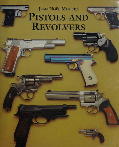 Pistols and Revolvers