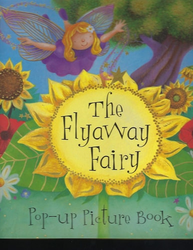 The Flyaway Fairy Pop-up Picture Book
