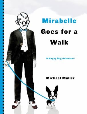 Mirabelle Goes for a Walk: A Happy Dog Adventure