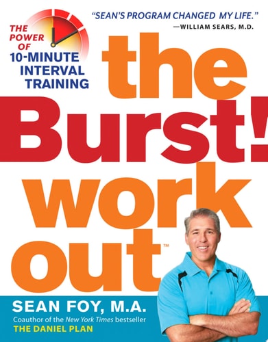 The Burst! Workout The Power of 10-Minute Interval Training