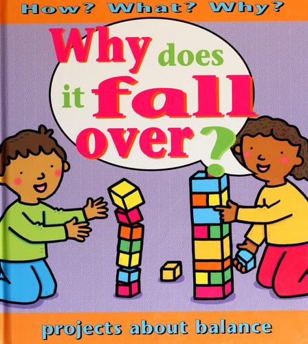 Why does it fall over?