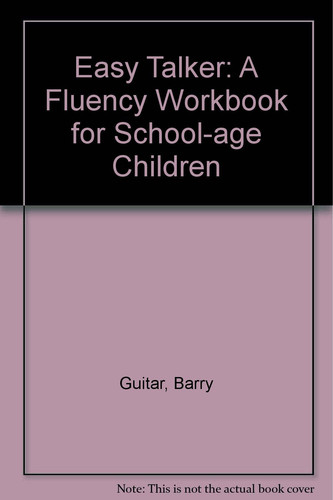 Easy Talker A Fluency Workbook for School-age Children