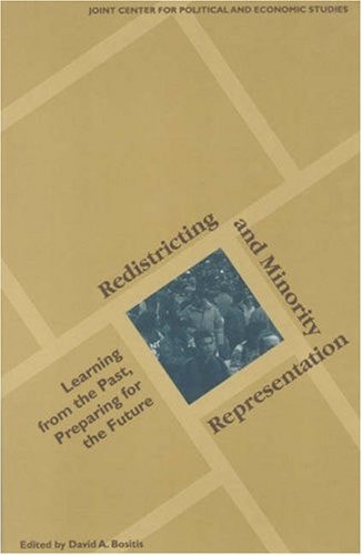 Redistricting and Minority Representation: Learning from the Past, Preparing for the Future (Joint Center for Political & Economic Studies)
