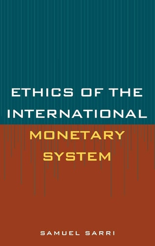 Ethics of the International Monetary Systems