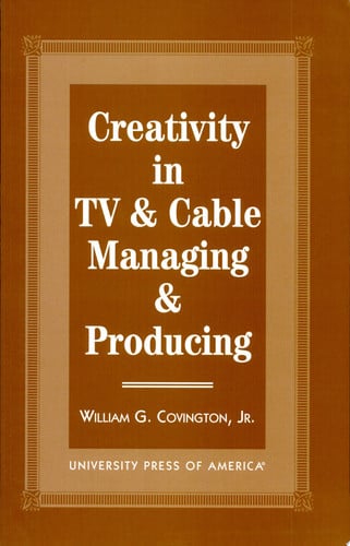 Creativity in TV & Cable Managing & Producing