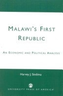 Malawi's First Republic An Economic and Political Analysis