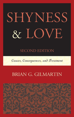 Shyness & Love Causes, Consequences, and Treatment