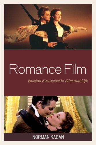 Romance Film Passion Strategies In Film And Life