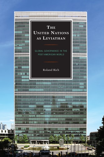 The United Nations as Leviathan Global Governance in the Post-American World