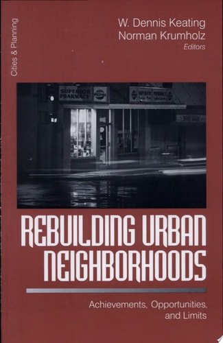 Rebuilding Urban Neighborhoods Achievements, Opportunities, and Limits