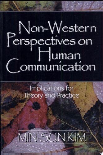 Non-Western Perspectives on Human Communication Implications for Theory and Practice