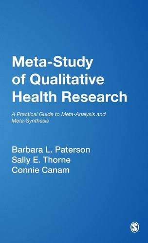 Meta-Study of Qualitative Health Research A Practical Guide to Meta-Analysis and Meta-Synthesis