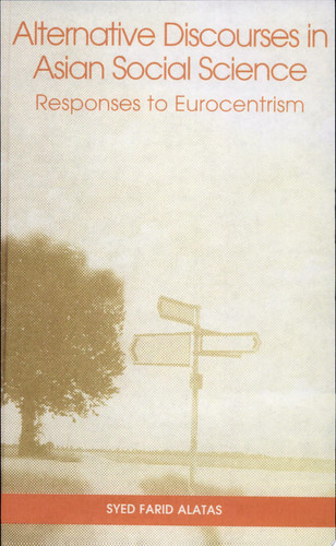Alternative Discourses in Asian Social Science Responses to Eurocentrism