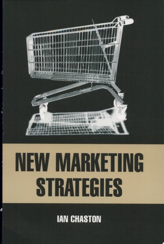 New Marketing Strategies Evolving Flexible Processes To Fit Market Circumstance