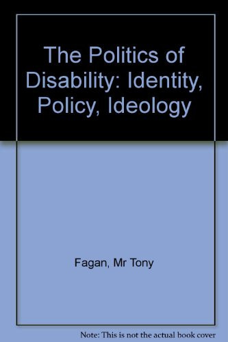 The Politics of Disability Identity, Policy, Ideology