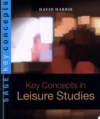 Key Concepts in Leisure Studies