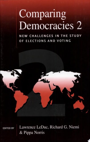 Comparing Democracies 2 New Challenges in the Study of Elections and Voting