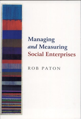 Managing and Measuring Social Enterprises