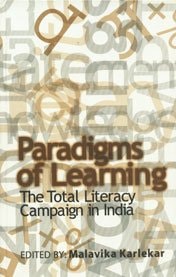 Paradigms of Learning The Total Literacy Campaign in India