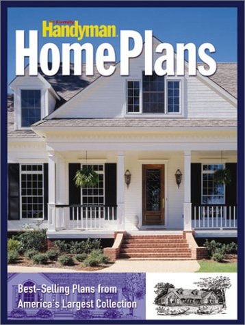 The Family Handyman Country and Traditional Home Plans: Best-selling Plans from America's Largest Collection