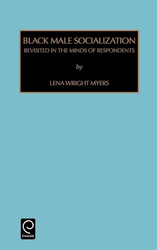 Black Male Socialization Revisited in the Minds of Respondents
