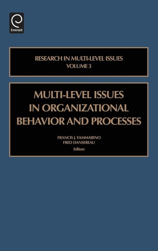 Multi-level Issues in Organizational Behavior and Processes