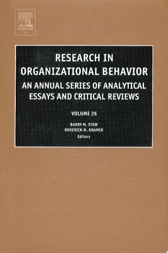 Research in Organizational Behavior: An Annual Series of Analytical Essays and Critical Reviews