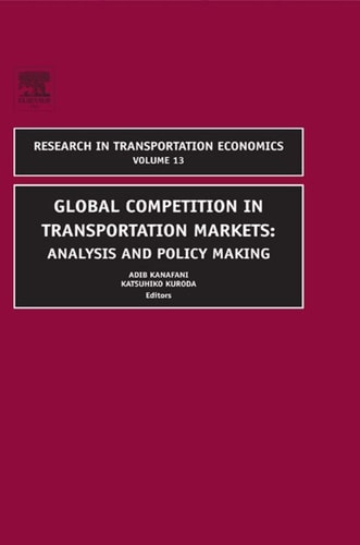 Global Competition in Transportation Markets: Analysis and Policy Making