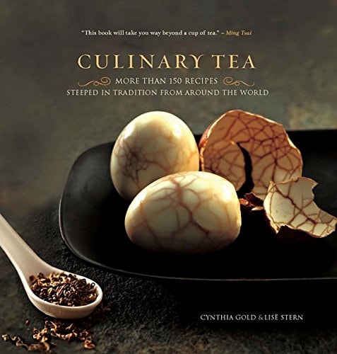 Culinary Tea More Than 150 Recipes Steeped in Tradition from Around the World