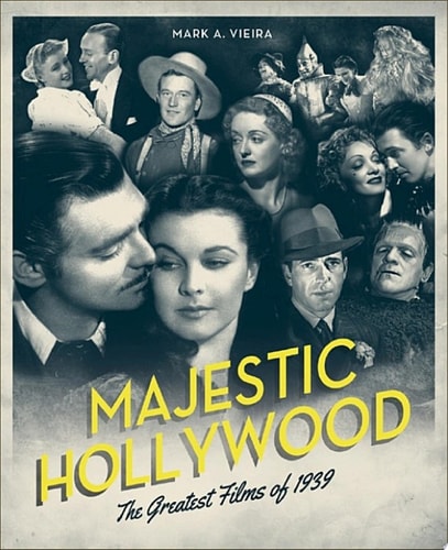 Majestic Hollywood: The Greatest Films of 1939