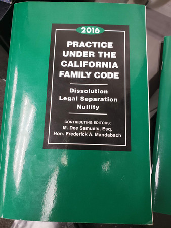 Practice Under the California Family Code 2016 Dissolution, Legal Separation, Nullity, Case and Legislative Highlights