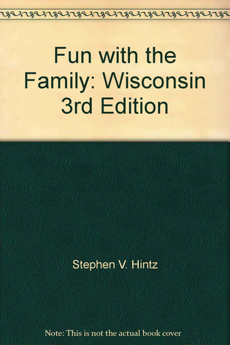 Fun with the Family: Wisconsin 3rd Edition