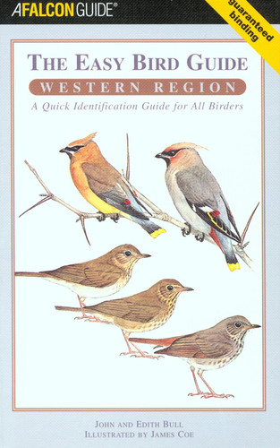 The Easy Bird Guide A Quick Identification Guide for All Birders. Western region