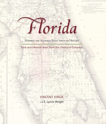Florida: Mapping the Sunshine State Through History: Rare and Unusual Maps from the Library of Congress