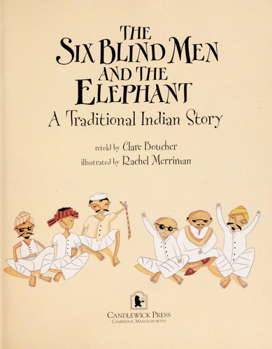 The Six Blind Men and the Elephant A Traditional Indian Story