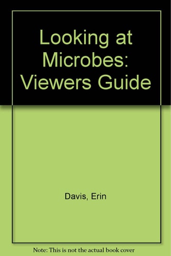 Looking at Microbes Viewers Guide