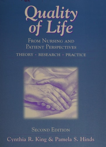 Quality of Life From Nursing and Patient Perspectives : Theory, Research, Practice