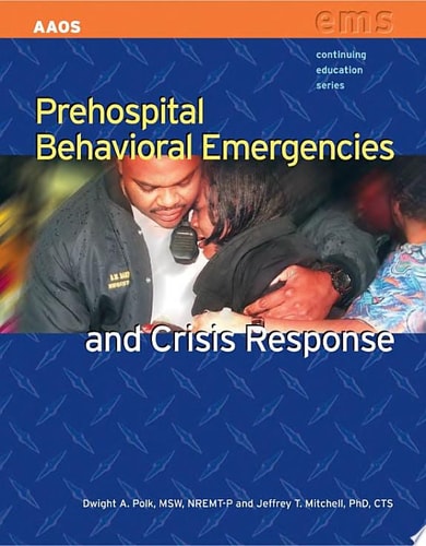 Prehospital Behavioral Emergencies and Crisis Response