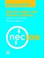 Stallcup's® Electric Signs And Outline Lighting, 2008 Edition