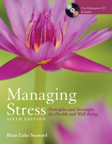 Managing Stress: Principles and Strategies for Health and Well-Being