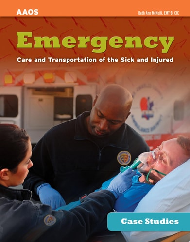 Case Studies Emergency Care and Transportation of the Sick and Injured