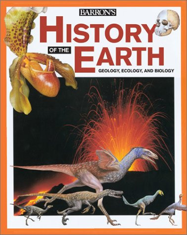 History of the Earth Geology, Ecology, and Biology