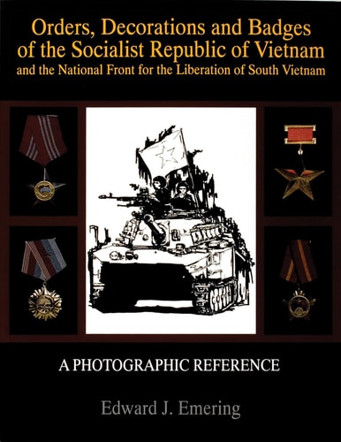 Orders, Decorations, and Badges of the Socialist Republic of Vietnam and the National Front for the Liberation of South Vietnam