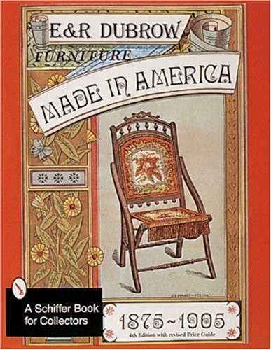 Furniture Made in America 1875-1905