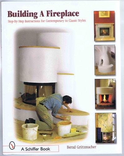 Building a Fireplace Step-By-step Instructions for Contemporary to Classic Styles