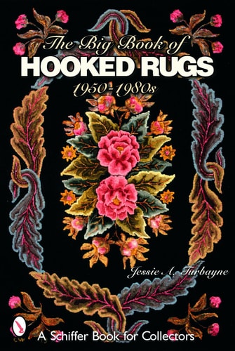 The Big Book of Hooked Rugs 1950-1980s