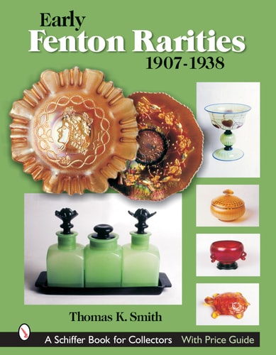 Early Fenton Rarities 1907-1938