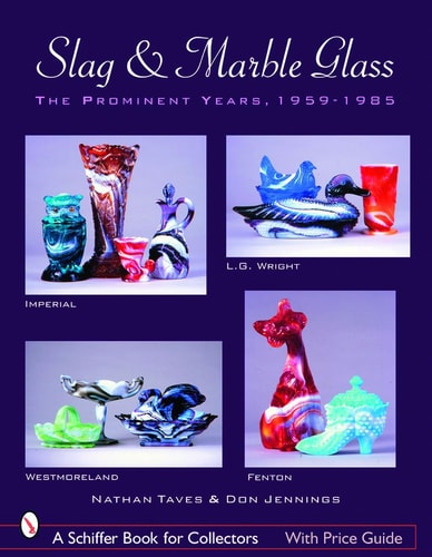 Slag and Marble Glass: The Prominent Years 1959-1985
