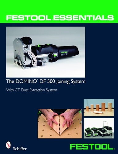Festool Essentials: The Domino DF 500 Joining System With CT Dust Extraction System